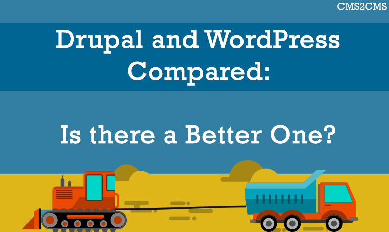 Drupal and WordPress Compared: Is there a Better One?