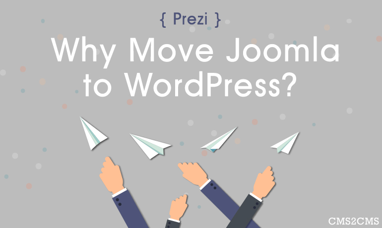 Why Move Joomla to WordPress? [Prezi]