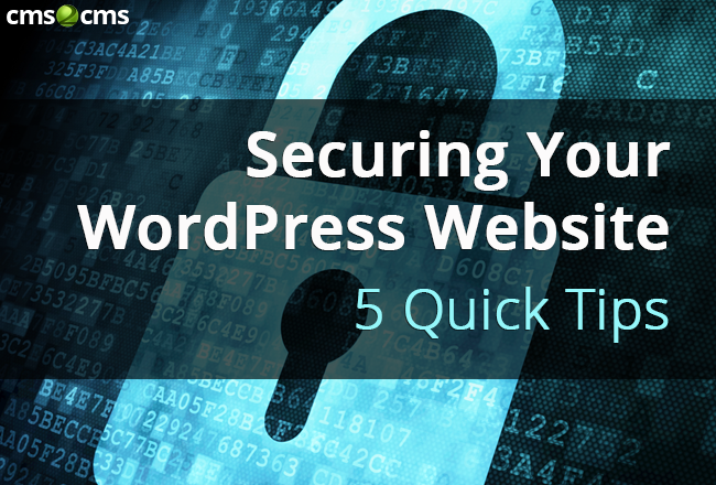 Securing Your WordPress Website. 5 Quick Tips