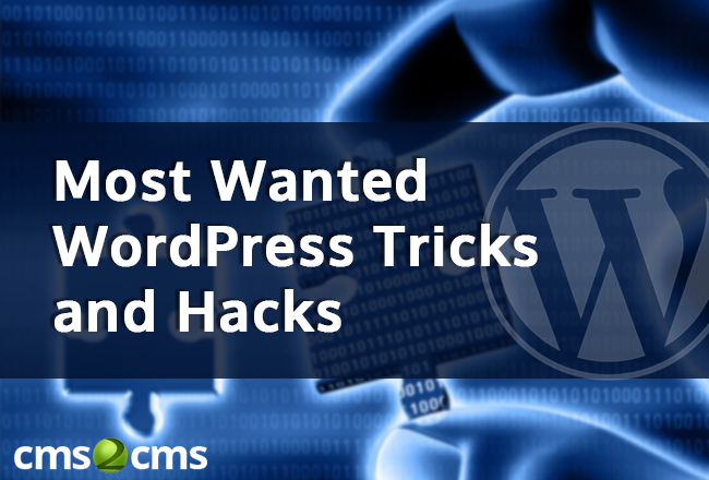 Most Wanted WordPress Tricks and Hacks