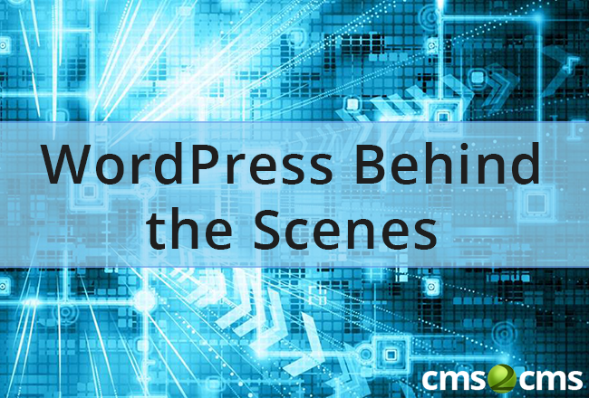 WordPress Behind the Scenes