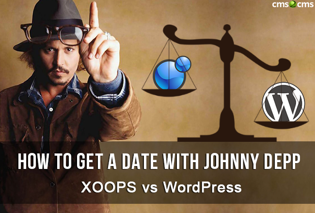 How to Get a Date With Johnny Depp or XOOPS vs WordPress