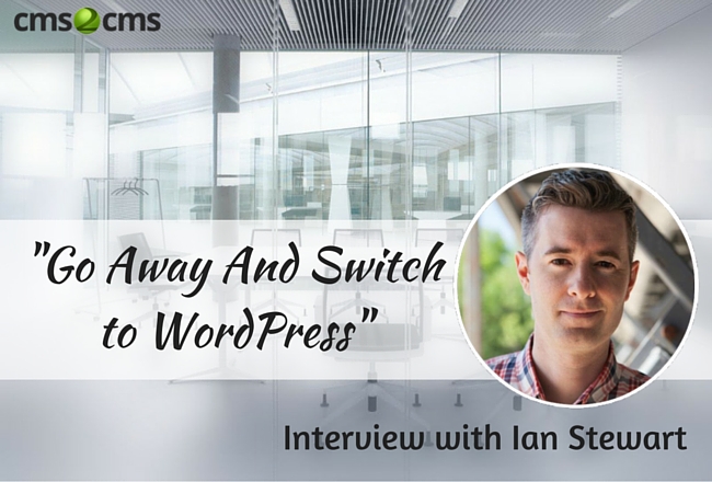 “Go Away And Switch to WordPress” – Interview with Ian Stewart