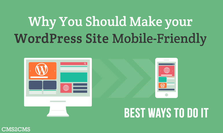 why_you_absolutely_should_make_your_wordpress_site_mobile_friedly_and_best_ways_to_do_it