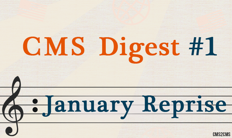 CMS Digest #1: January Reprise