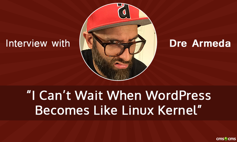 “I Can’t Wait When WordPress Becomes Like Linux Kernel” – Interview with Dre Armeda