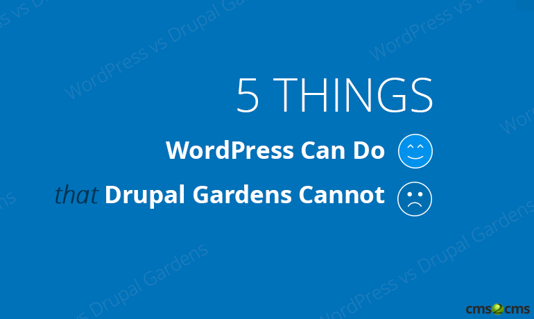 5 Things WordPress Can Do that Drupal Gardens Cannot [+Video]