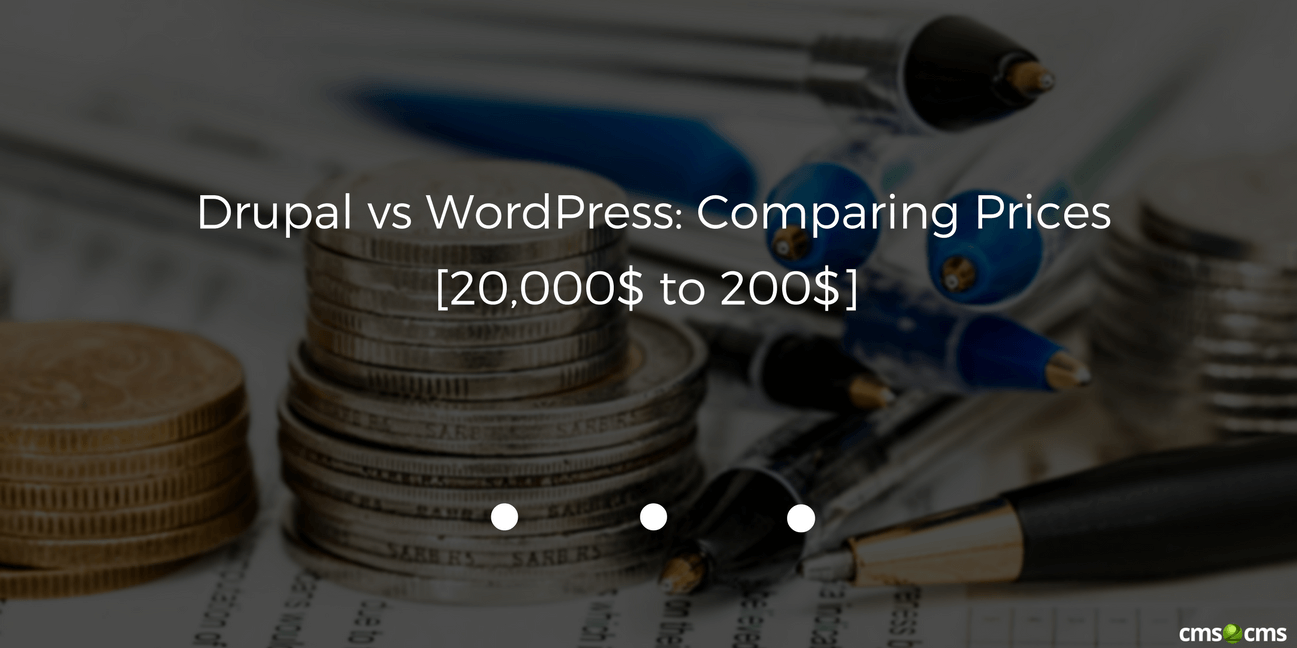 20,000$ to 200$. Drupal vs WordPress in 2021: Comparing Prices