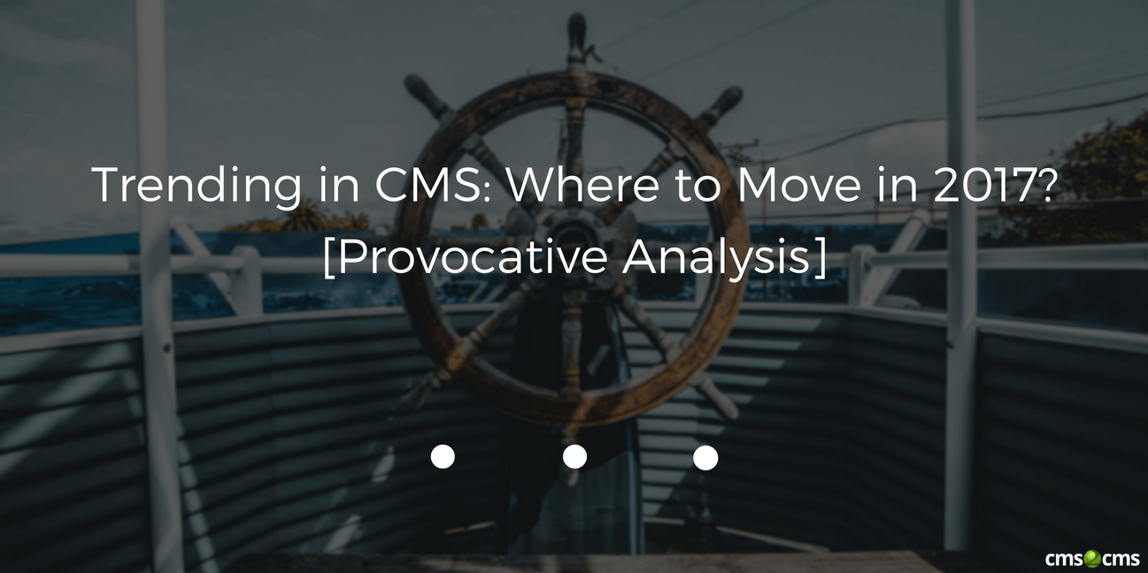 trending-in-cms-2017