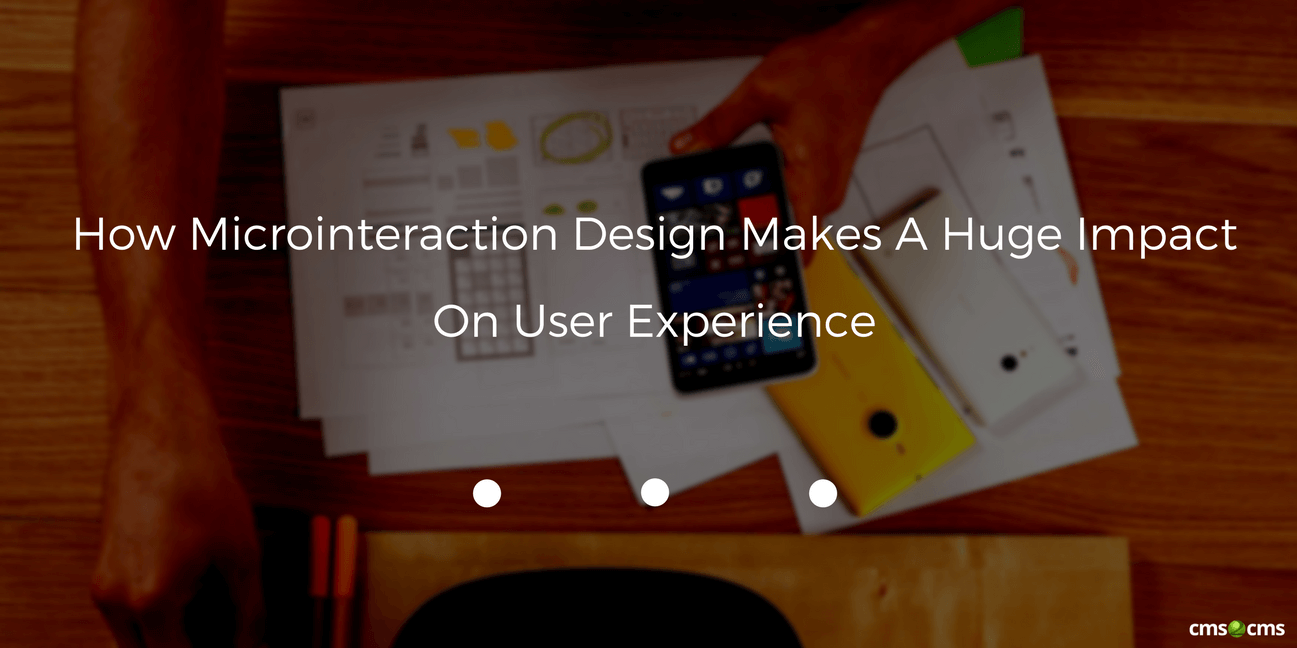 How Microinteraction Design Makes A Huge Impact On User Experience