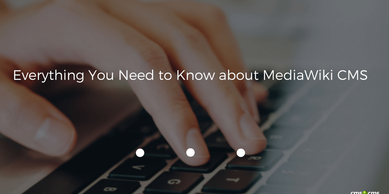 Everything You Need to Know about MediaWiki CMS