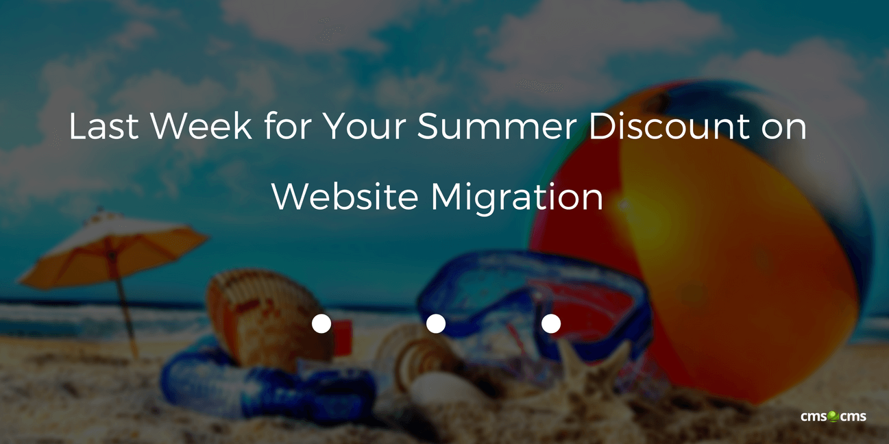 Last Week for Your Summer Discount on Website Migration