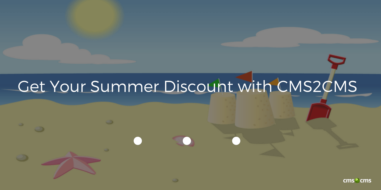 Get Your Summer Discount with CMS2CMS