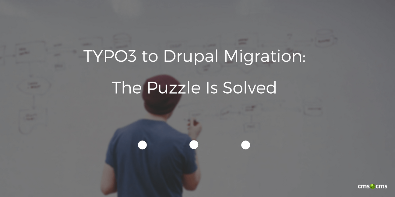 TYPO3 to Drupal Migration: The Puzzle Is Solved