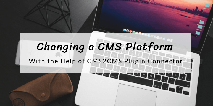 Changing a CMS Platform With the Help of aisite Plugin Connector [In-depth Tutorial]