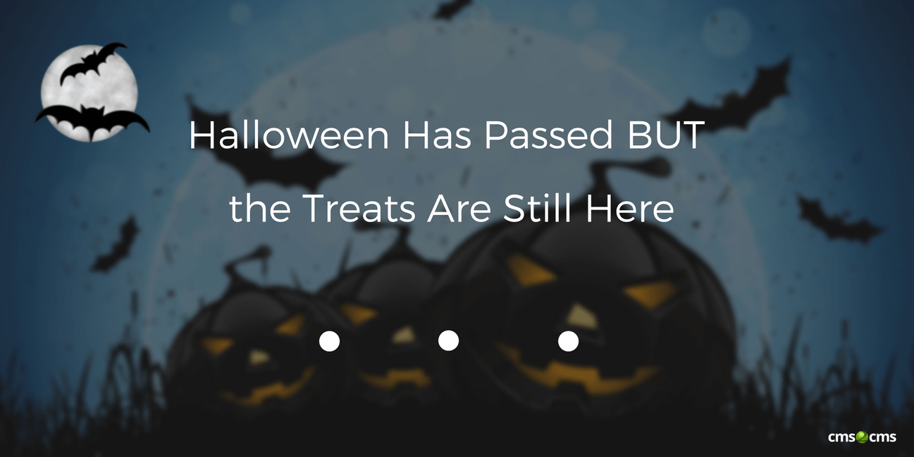 Halloween Has Passed but the Treats Are Still Here