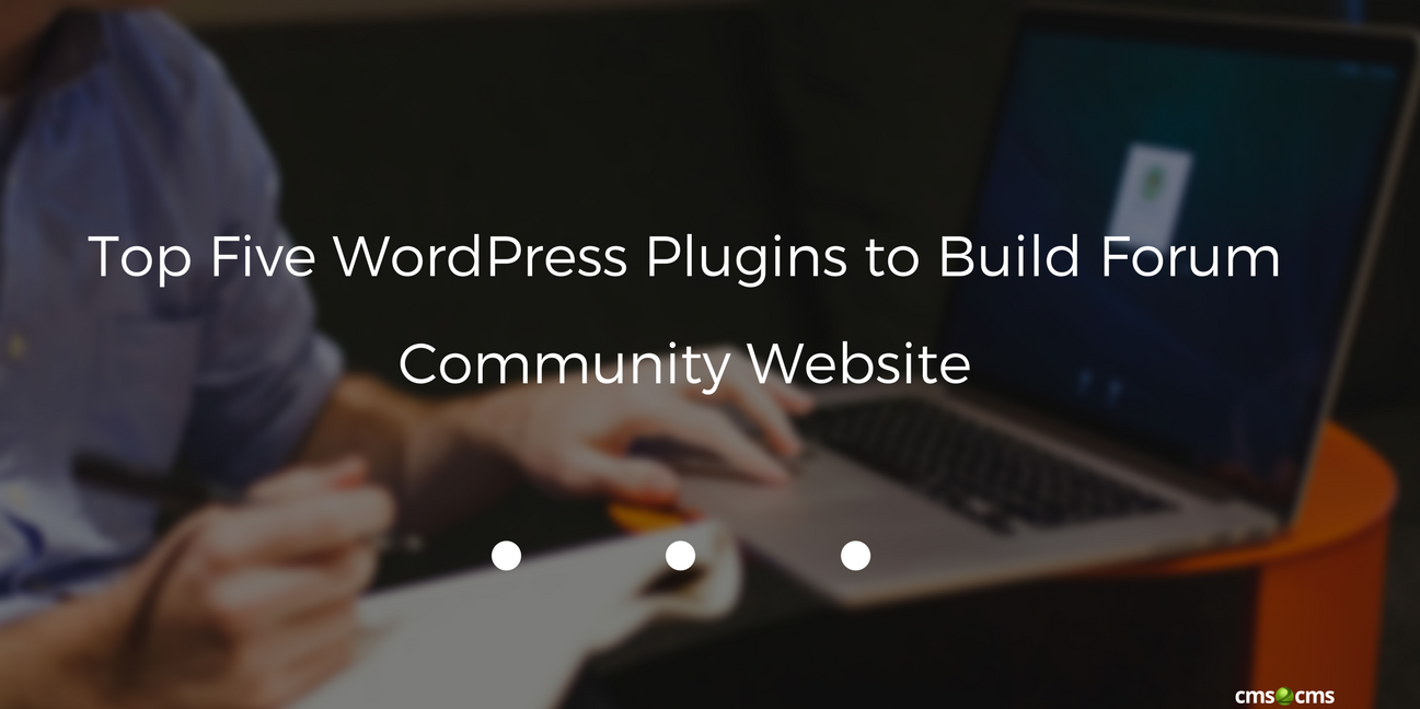 Top Five WordPress Plugins to Build Forum Community Website