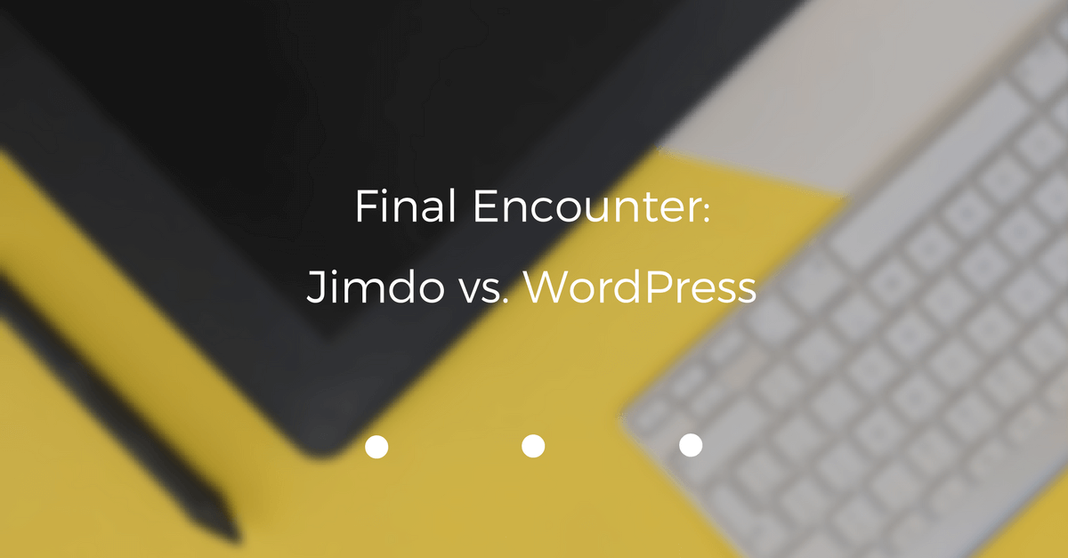 Final Encounter: Jimdo vs. WordPress