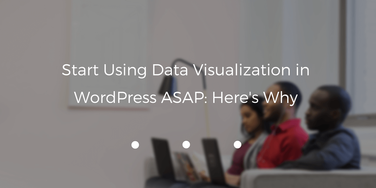 Data visualization is an essential part of every successful WordPress website. Every good marketer knows the value images have.