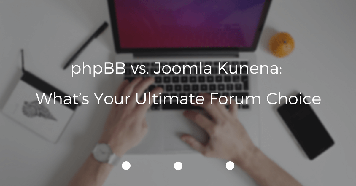 phpbb-vs-joomla-kunena-whats-ultimate-forum-choice