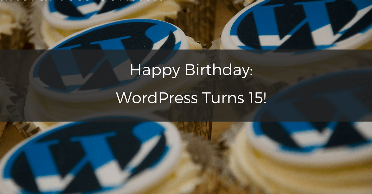 Happy Birthday: WordPress Turns 15!