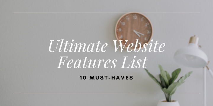 Ultimate Website Features List 2021: 10 Must-Haves