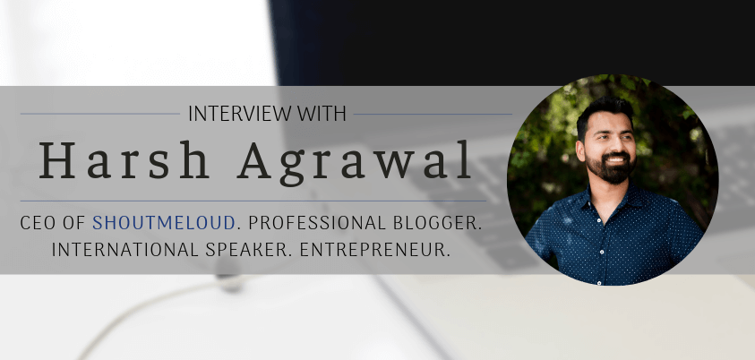 Interview with Harsh Agrawal